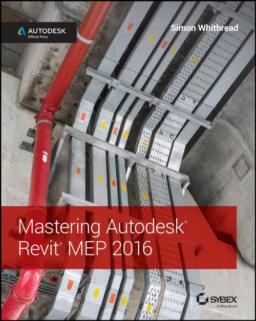 Cover of the book Mastering Autodesk Revit MEP 2016 by Simon Whitbread, Wiley