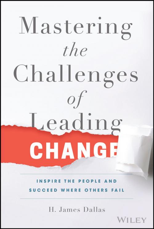 Cover of the book Mastering the Challenges of Leading Change by H. James Dallas, Wiley