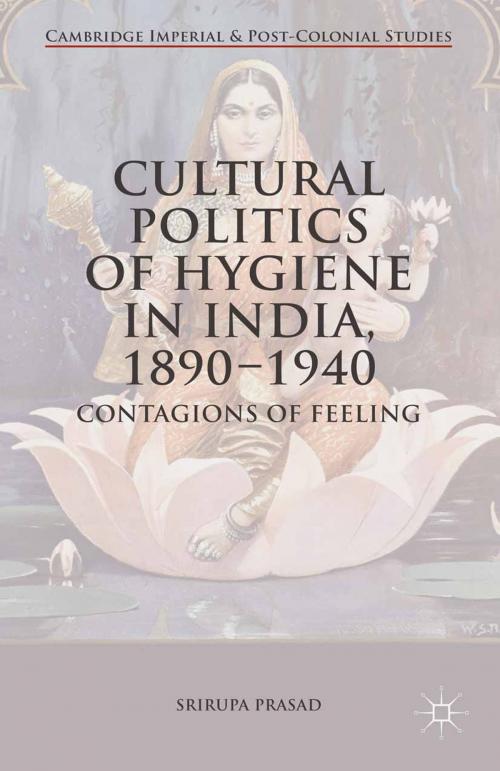 Cover of the book Cultural Politics of Hygiene in India, 1890-1940 by Srirupa Prasad, Palgrave Macmillan UK
