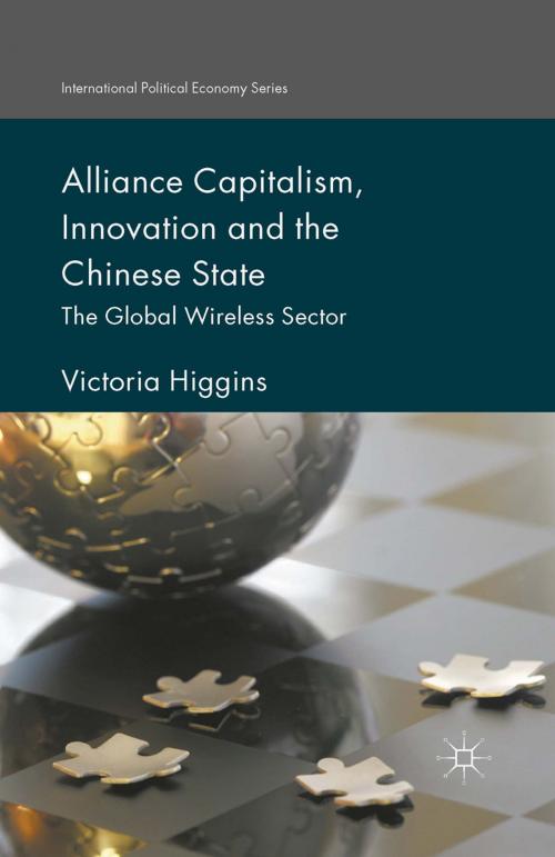 Cover of the book Alliance Capitalism, Innovation and the Chinese State by Victoria Higgins, Palgrave Macmillan UK