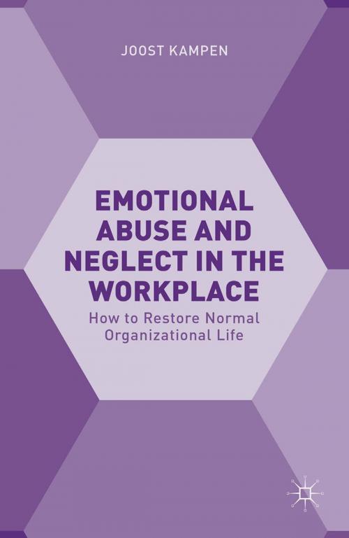 Cover of the book Emotional Abuse and Neglect in the Workplace by Joost Kampen, Palgrave Macmillan UK