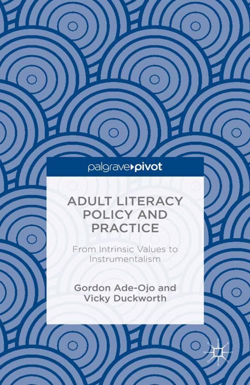 Cover of the book Adult Literacy Policy and Practice by Vicky Duckworth, Gordon Ade-Ojo, Palgrave Macmillan UK