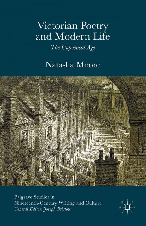 Cover of the book Victorian Poetry and Modern Life by Natasha Moore, Palgrave Macmillan UK
