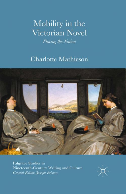 Cover of the book Mobility in the Victorian Novel by Charlotte Mathieson, Palgrave Macmillan UK