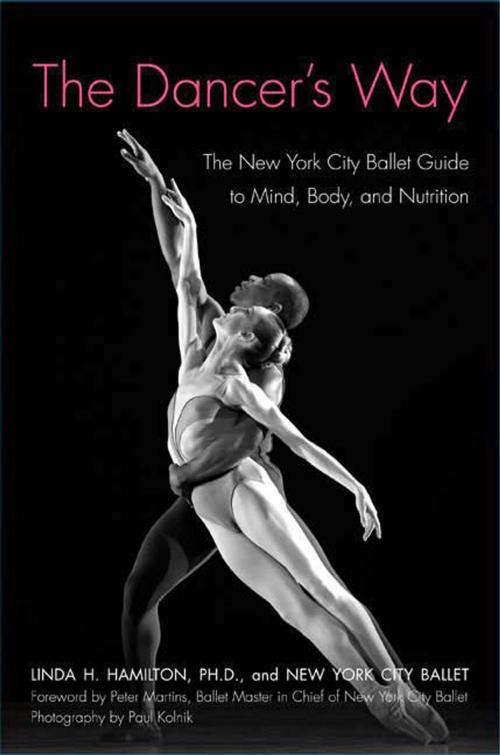 Cover of the book The Dancer's Way by New York City Ballet, Linda H. Hamilton, Ph.D., St. Martin's Press