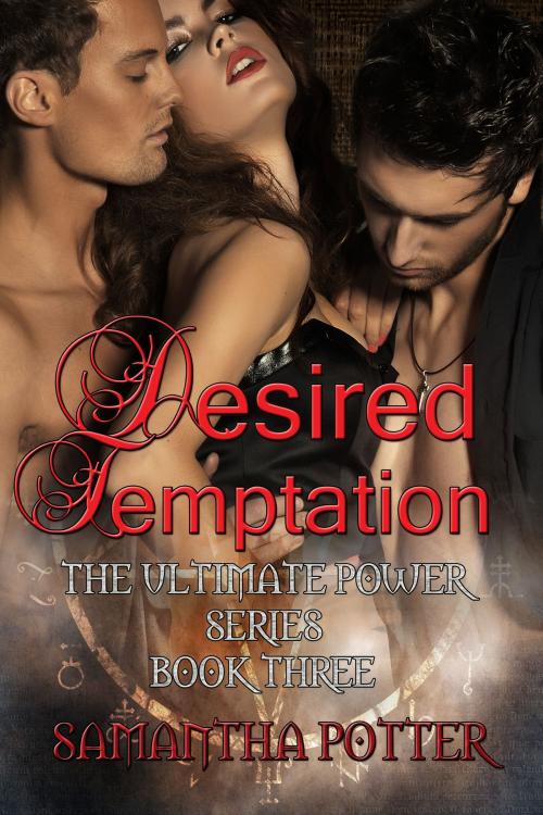 Cover of the book Desired Temptation by Samantha Potter, Samantha Potter
