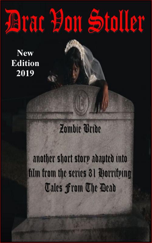 Cover of the book Zombie Bride by Drac Von Stoller, Drac Von Stoller