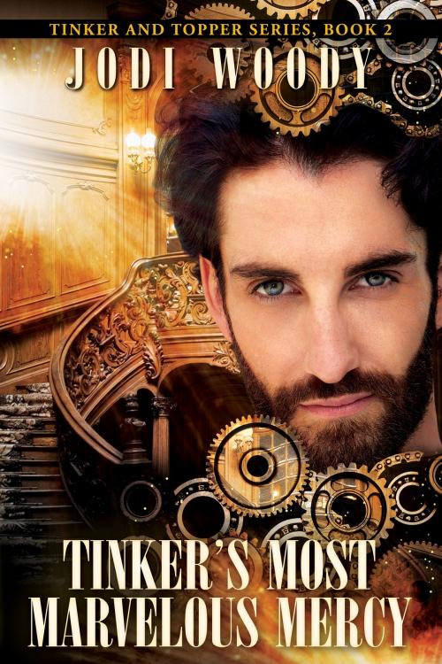 Cover of the book Tinkers Most Marvelous Mercy by Jodi Woody, Jodi Woody