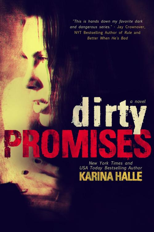 Cover of the book Dirty Promises by Karina Halle, Karina Halle