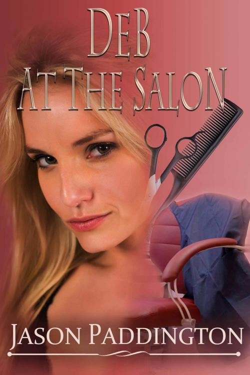Cover of the book Deb At The Salon by Jason Paddington, Jason Paddington