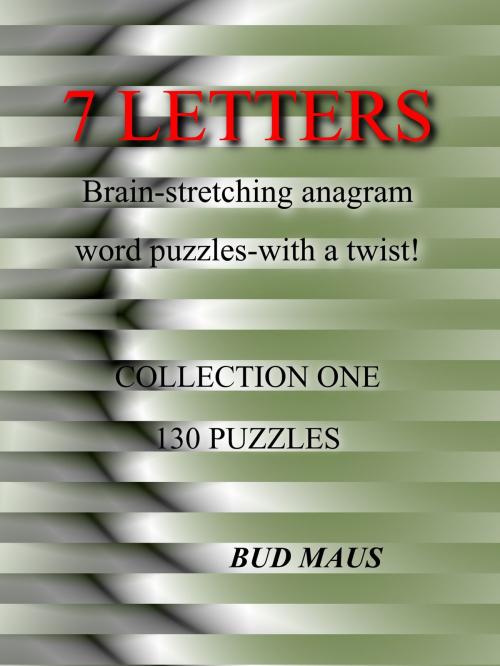 Cover of the book 7 Letters by Bud Maus, Bud Maus