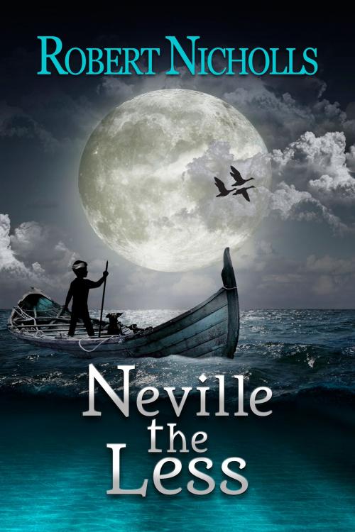Cover of the book Neville the Less by Robert Nicholls, Robert Nicholls