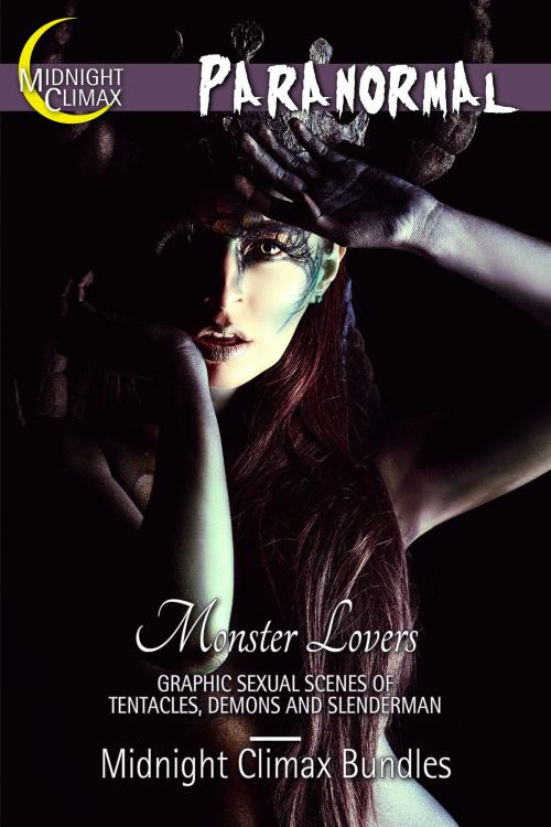 Cover of the book Monster Lovers (Tentacles, Demons and Slenderman) by Midnight Climax Bundles, Midnight Climax Bundles