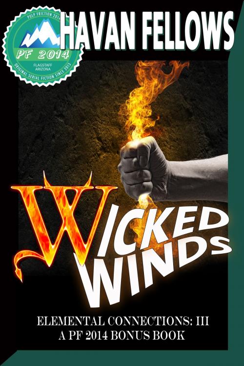 Cover of the book Wicked Winds (Wicked's Way 6, Whispering Winds 3.5) by Havan Fellows, Havan Fellows