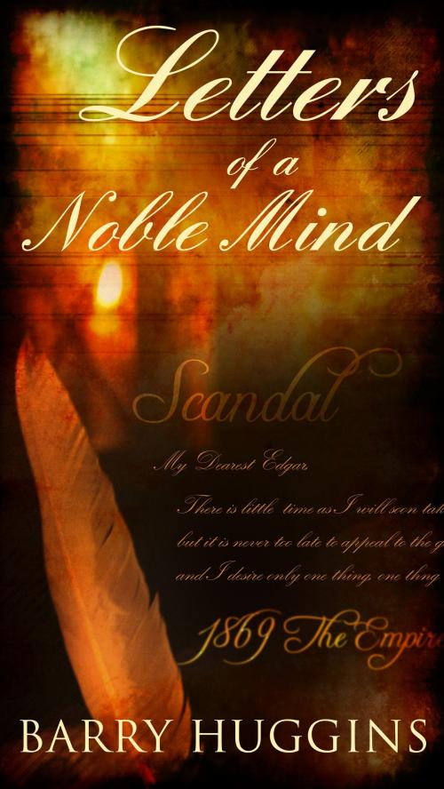 Cover of the book Letters of a Noble Mind by Barry Huggins, Barry Huggins