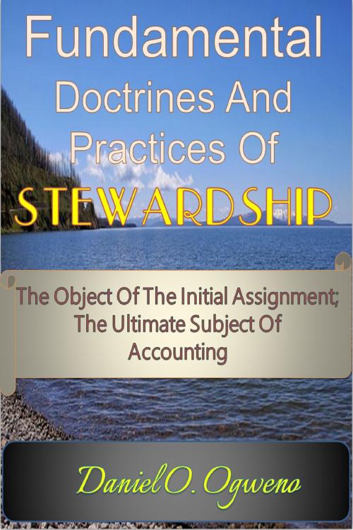 Cover of the book Fundamental Doctrines And Practices Of Stewardship by Daniel O. Ogweno, Daniel O. Ogweno