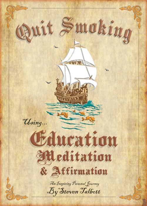 Cover of the book Quit Smoking Using Education Meditation & Affirmation by Steven Talbott, Steven Talbott