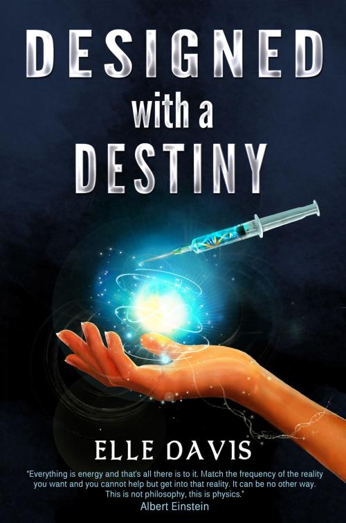 Cover of the book Designed with a Destiny by Elle Davis, Elle Davis