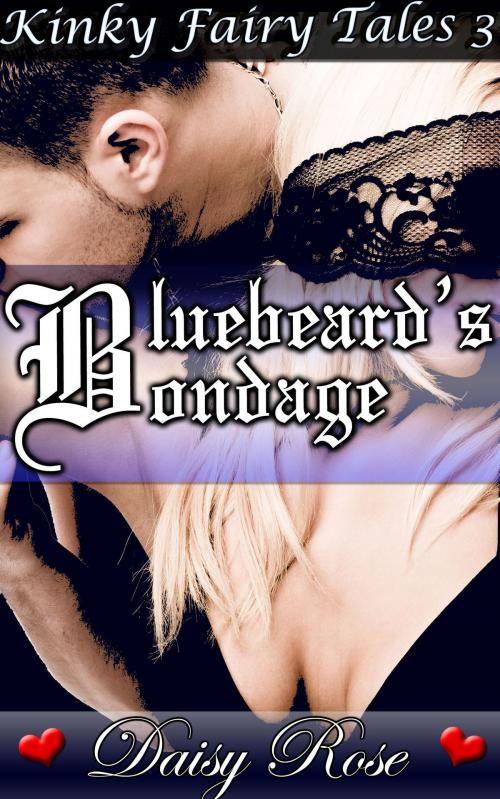 Cover of the book Bluebeard's Bondage by Daisy Rose, Fanciful Erotica