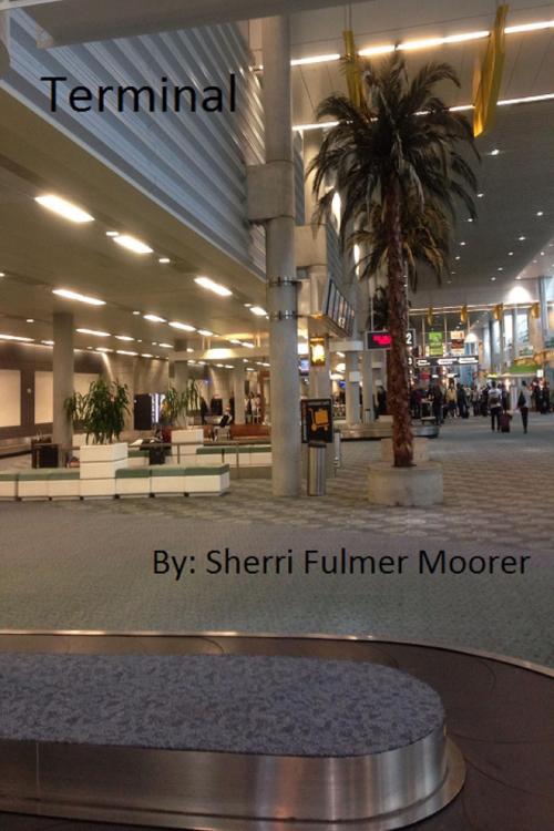 Cover of the book Terminal by Sherri Fulmer Moorer, Sherri Fulmer Moorer