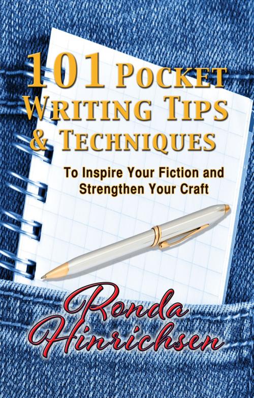Cover of the book 101 Pocket Writing Tips & Techniques To Inspire Your Fiction and Strengthen Your Craft by Ronda Hinrichsen, R.K. Hinrichsen