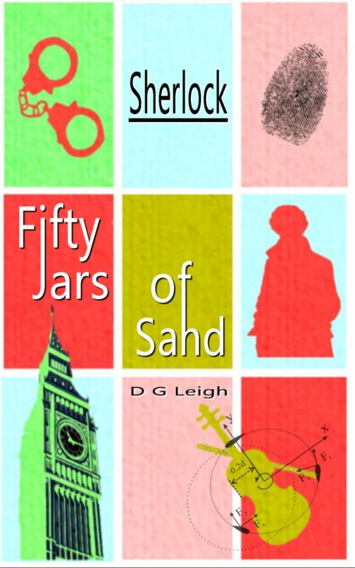 Cover of the book Sherlock: Fifty Jars of Sand by D G Leigh, D G Leigh