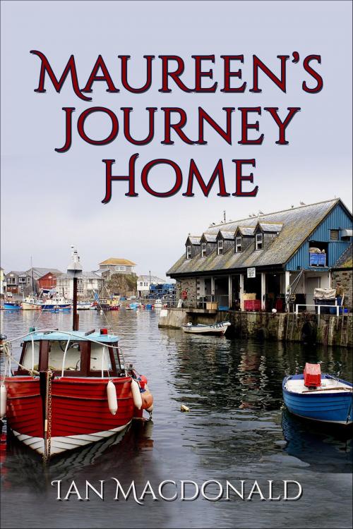 Cover of the book Maureen's Journey Home by Ian Macdonald, Ian Macdonald