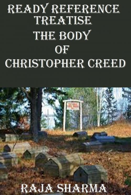Cover of the book Ready Reference Treatise: The Body of Christopher Creed by Raja Sharma, Raja Sharma
