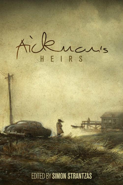Cover of the book Aickman's Heirs by Simon Strantzas, Undertow Publications