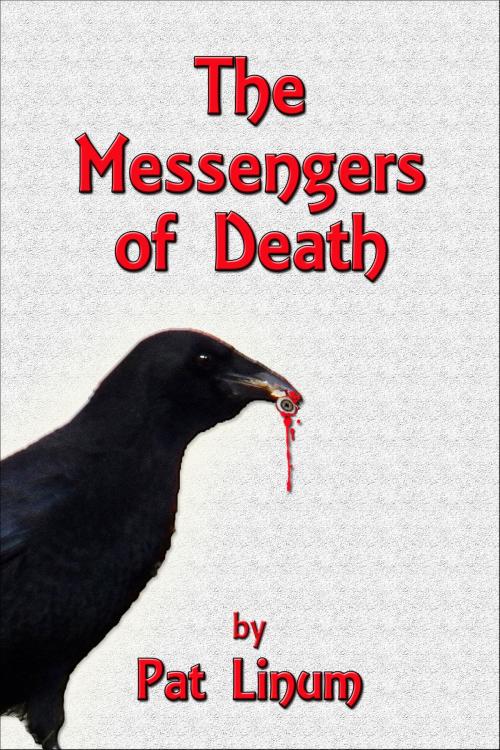 Cover of the book The Messangers of Death by Pat Linum, Pat Linum