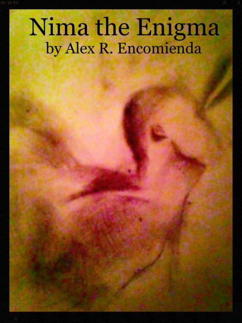 Cover of the book Nima the Enigma by Alex R. Encomienda, Alex R. Encomienda