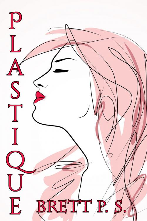 Cover of the book Plastique by Brett P. S., Brett P. S.