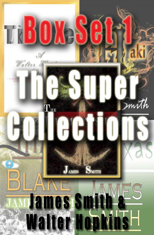 Cover of the book Box Set 1- The Super Collections by James Smith, Walter Hopkins, Steve Campbell