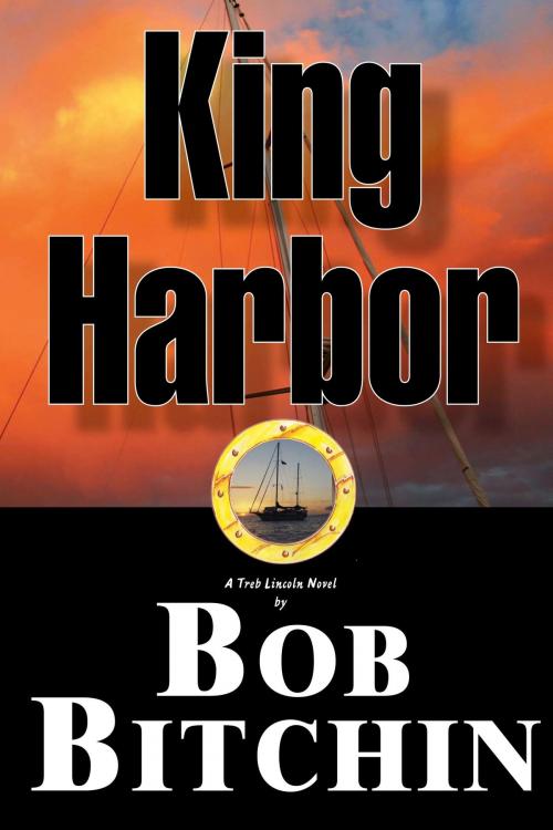 Cover of the book King Harbor by Bob Bitchin, Bob Bitchin