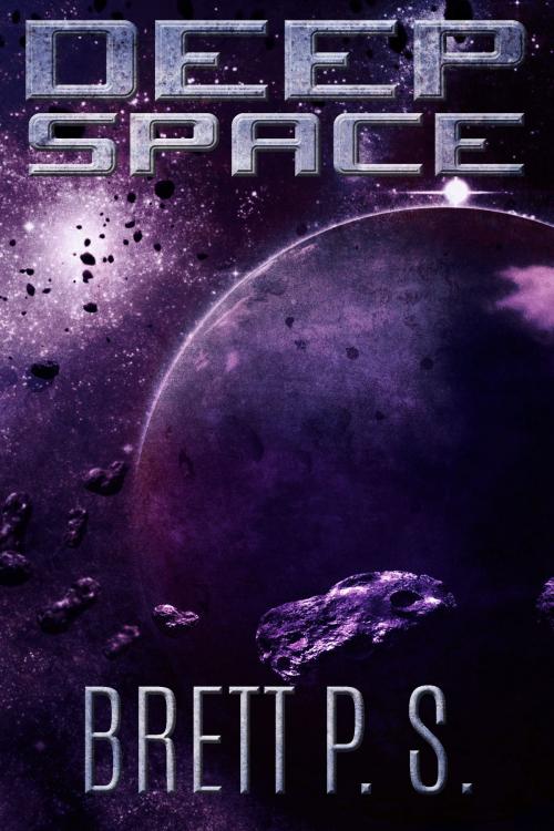 Cover of the book Deep Space by Brett P. S., Brett P. S.