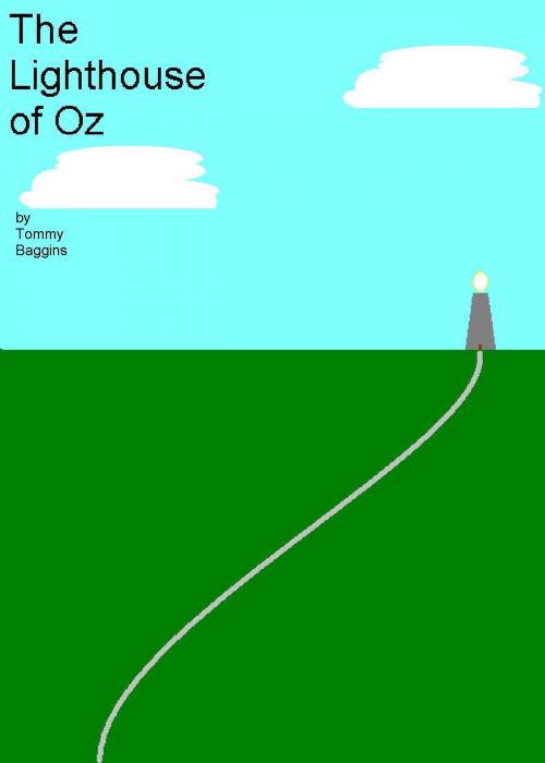 Cover of the book The Lighthouse of Oz by Tommy Baggins, Tommy Baggins