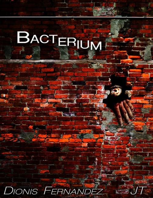 Cover of the book Bacterium by Dionis Fernandez, Dionis Fernandez