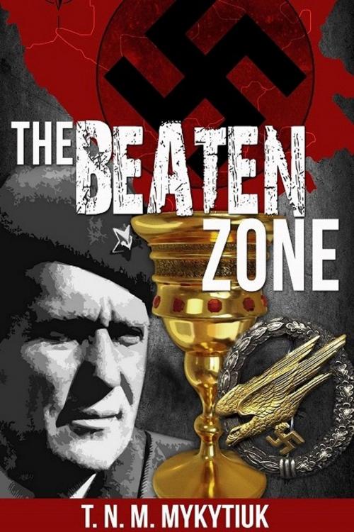 Cover of the book The Beaten Zone by Tom Mykytiuk, Tom Mykytiuk