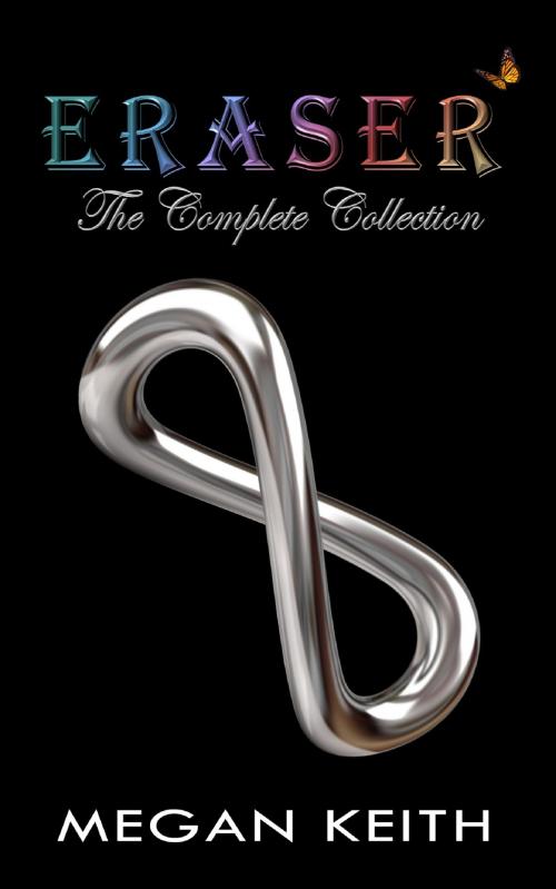 Cover of the book Eraser: The Complete Collection by Megan Keith, Megan Keith