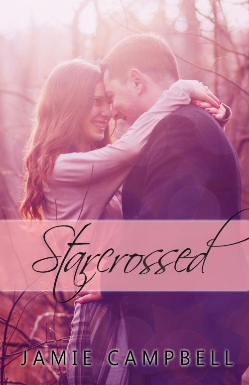 Cover of the book Star Crossed by Jamie Campbell, Jamie Campbell