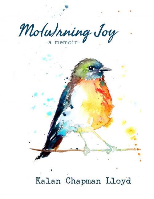 Cover of the book Mo(u)rning Joy by Kalan Chapman Lloyd, Lulu.com
