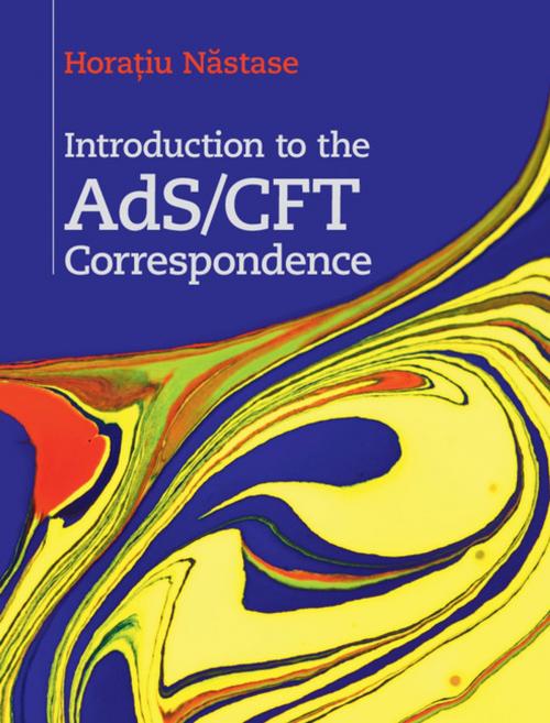 Cover of the book Introduction to the AdS/CFT Correspondence by Horaƫiu Năstase, Cambridge University Press