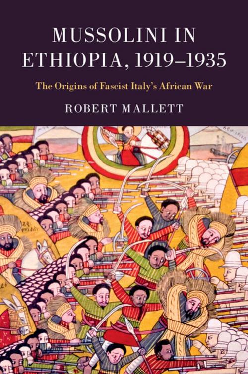 Cover of the book Mussolini in Ethiopia, 1919–1935 by Robert Mallett, Cambridge University Press
