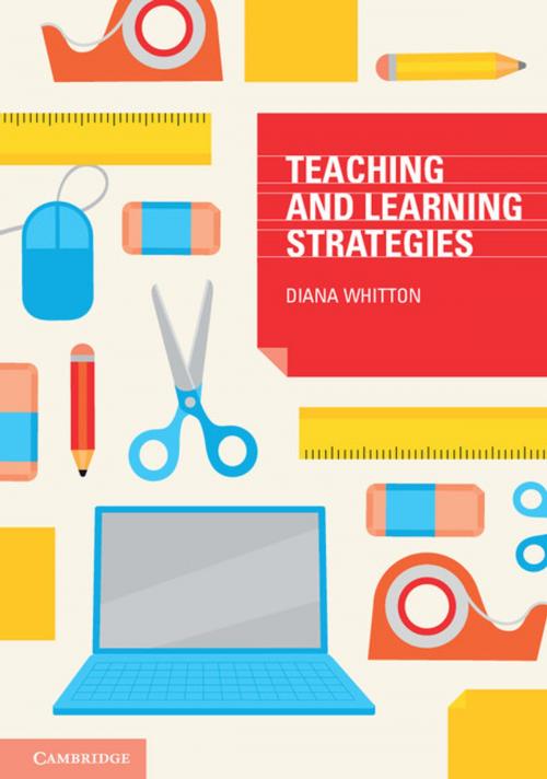 Cover of the book Teaching and Learning Strategies by Diana Whitton, Cambridge University Press