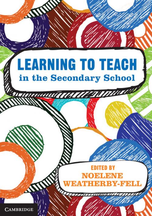 Cover of the book Learning to Teach in the Secondary School by Noelene L. Weatherby-Fell, Cambridge University Press