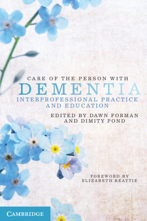 Cover of the book Care of the Person with Dementia by Dawn Forman, Dimity Pond, Cambridge University Press
