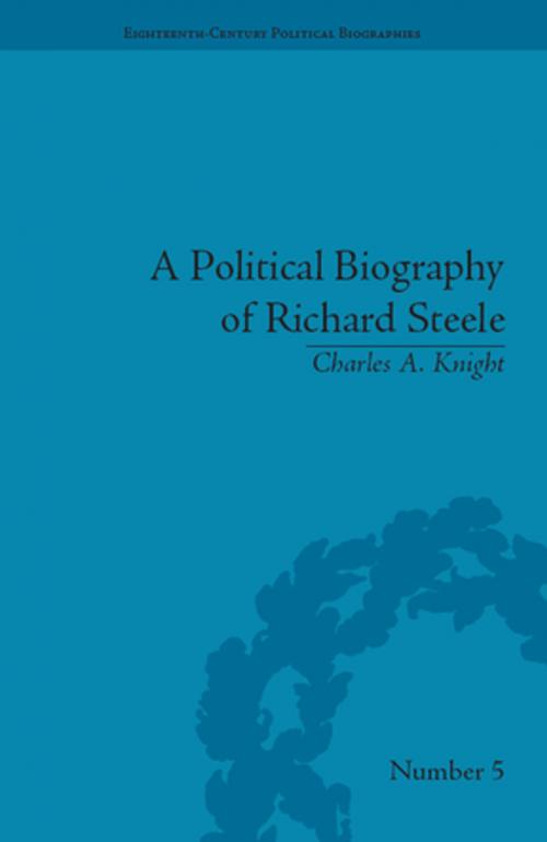 Cover of the book A Political Biography of Richard Steele by Charles A Knight, Taylor and Francis