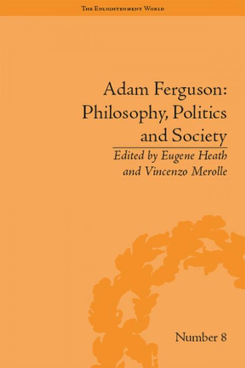 Cover of the book Adam Ferguson: Philosophy, Politics and Society by Eugene Heath, Taylor and Francis