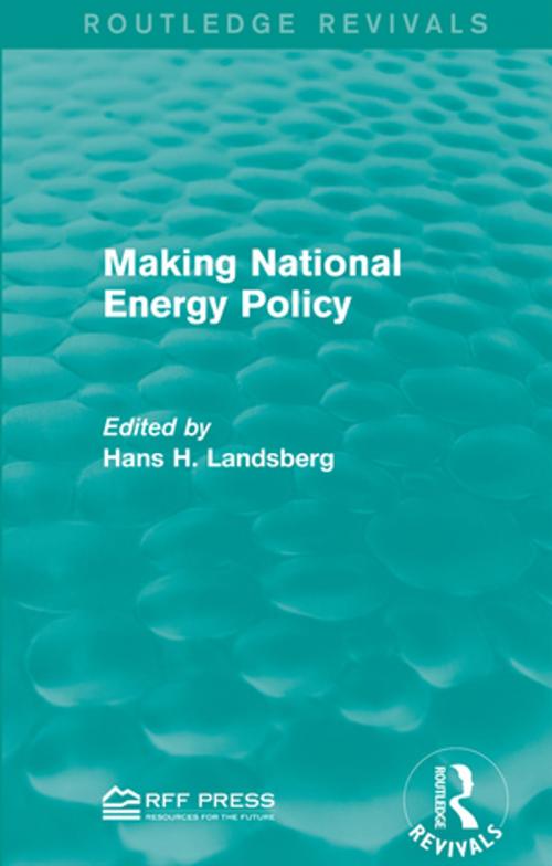Cover of the book Making National Energy Policy by , Taylor and Francis
