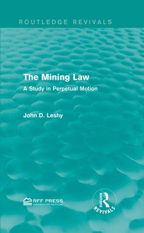 Cover of the book The Mining Law by John D. Leshy, Taylor and Francis